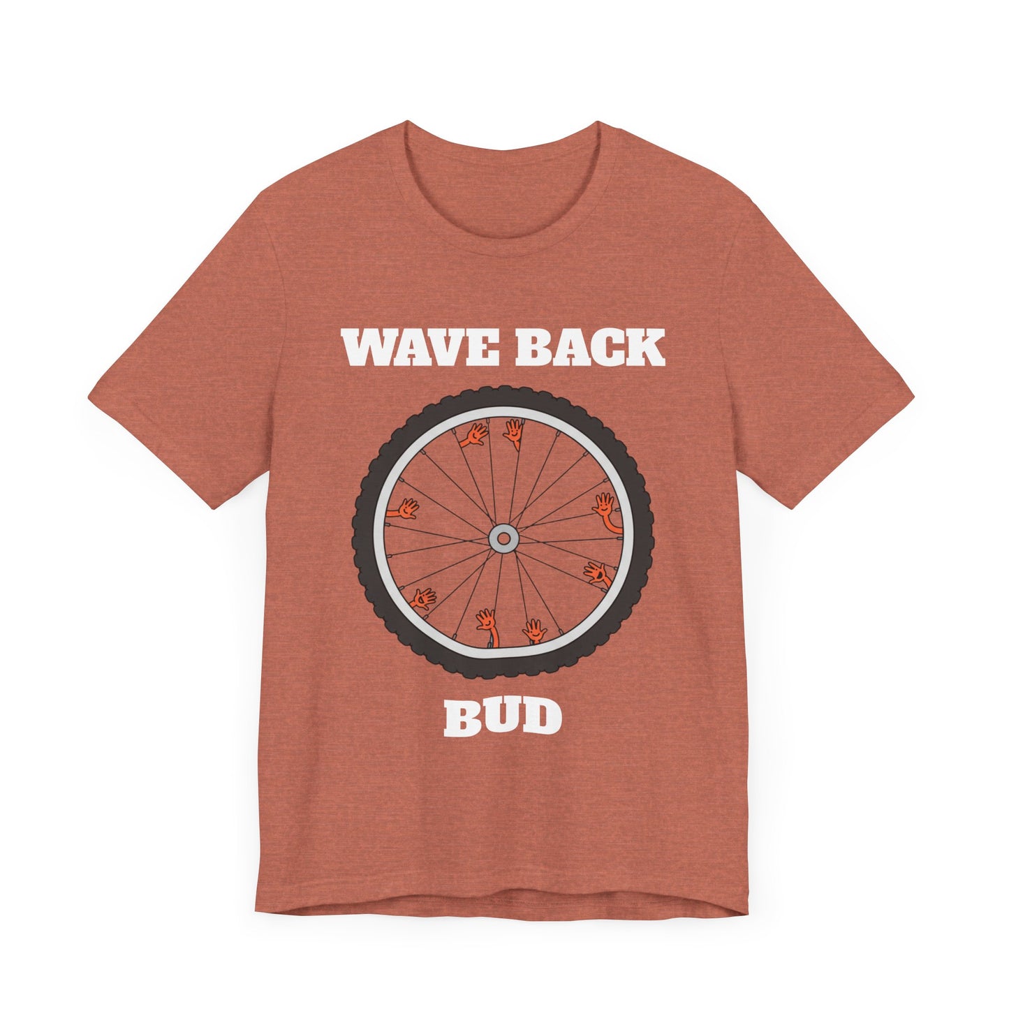 Wave Back Bud - Aggressively Friendly Bike Enthusiast T-Shirt