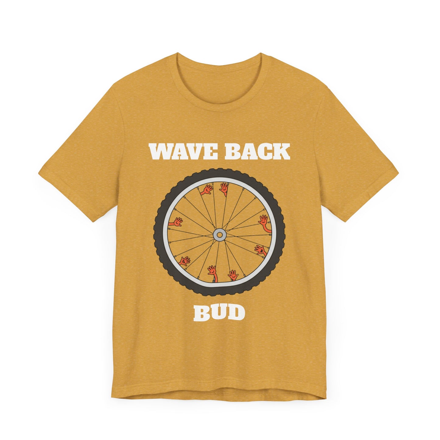 Wave Back Bud - Aggressively Friendly Bike Enthusiast T-Shirt