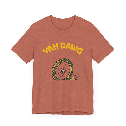 Yah Dawg - Gravel Skid Enthusiast T-Shirt