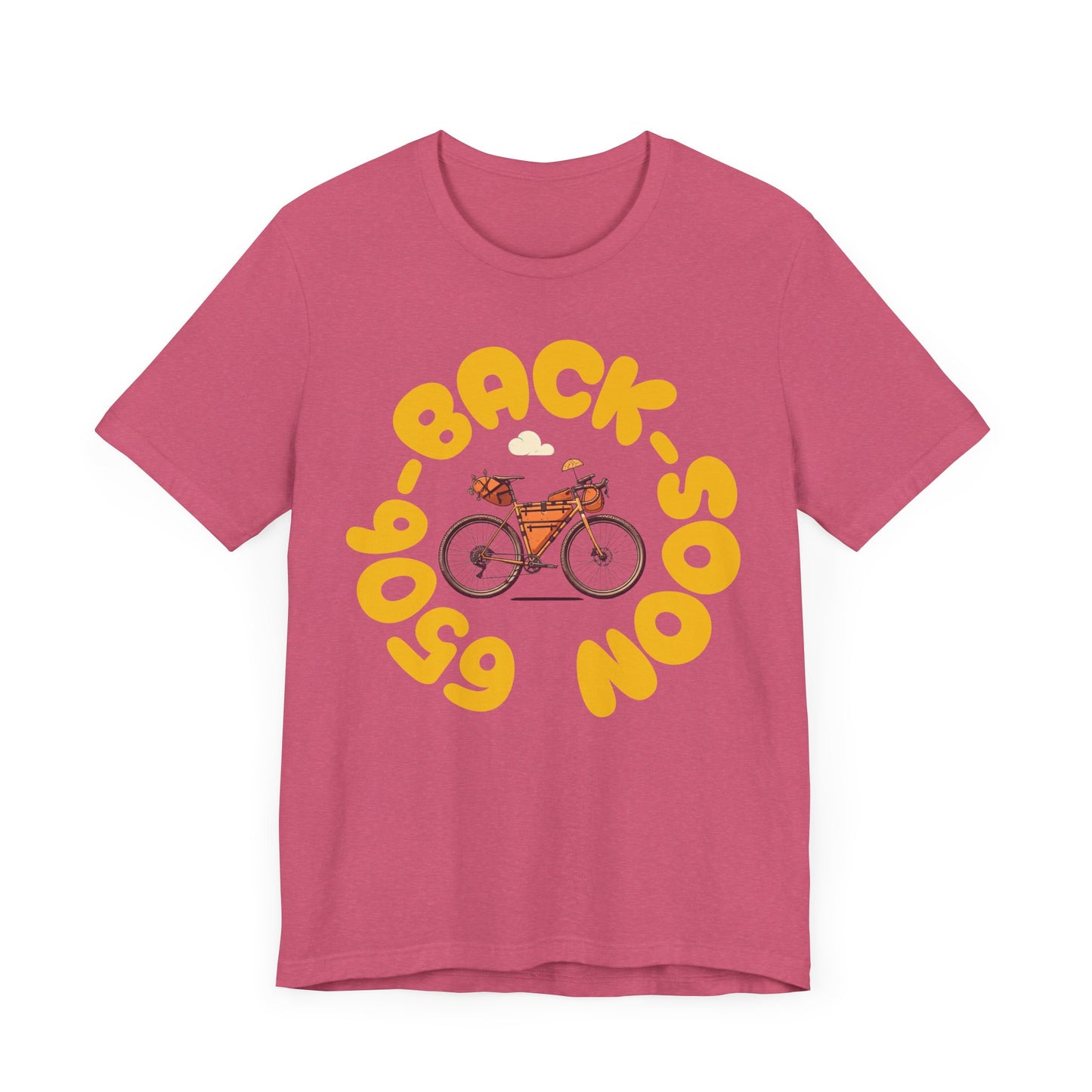 650b Back Soon - Tire Size Stickler Bike Enthusiast T-Shirt