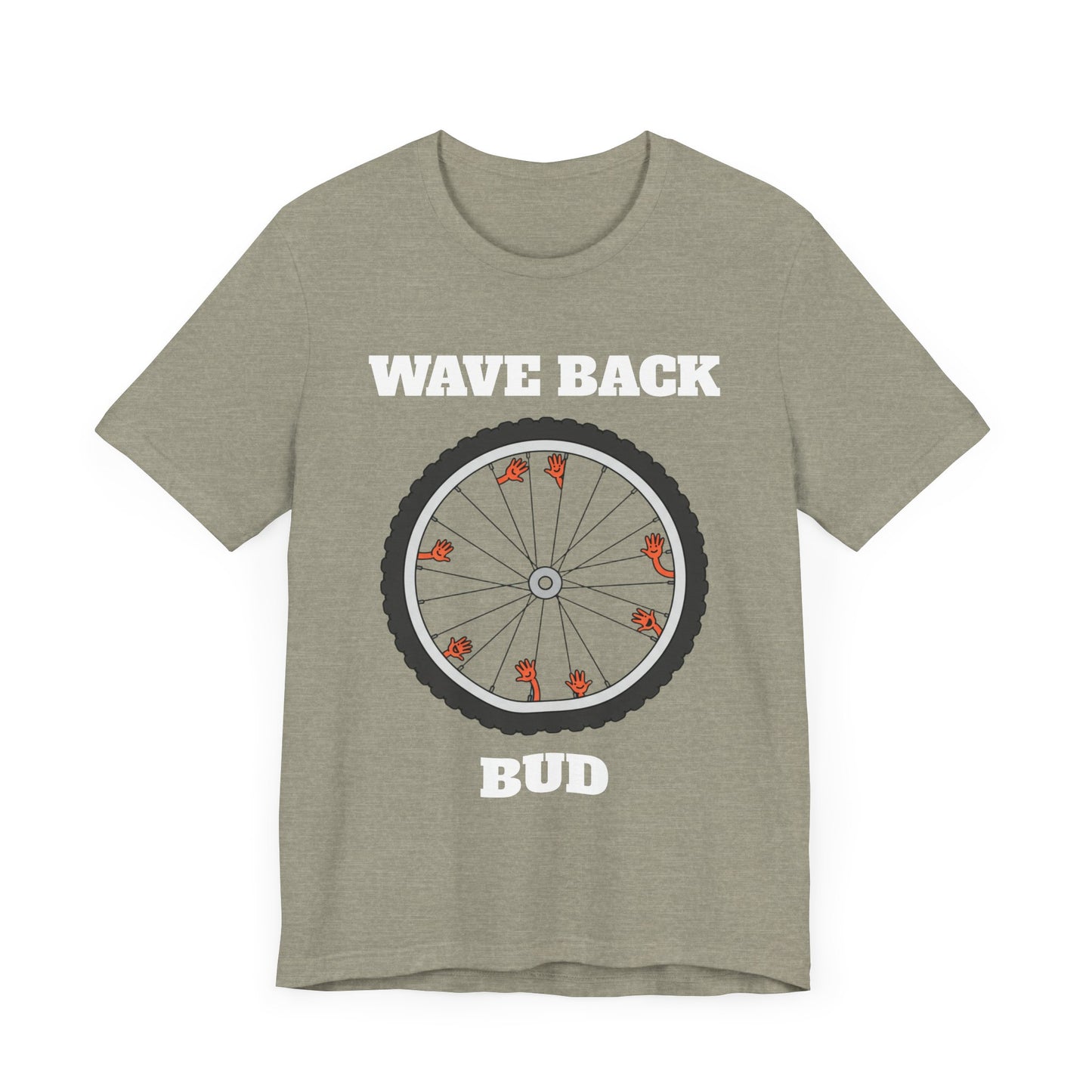 Wave Back Bud - Aggressively Friendly Bike Enthusiast T-Shirt
