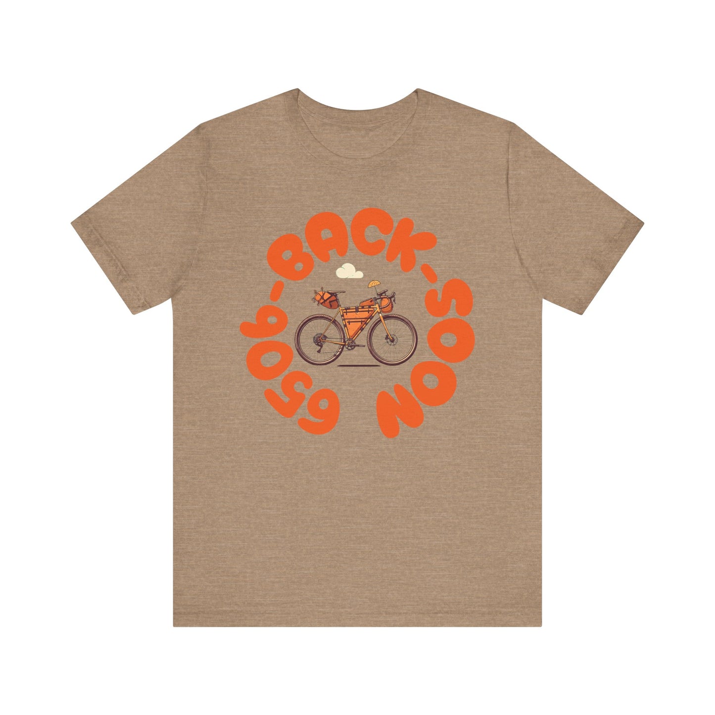 650b Back Soon - Tire Size Stickler Bike Enthusiast T-Shirt