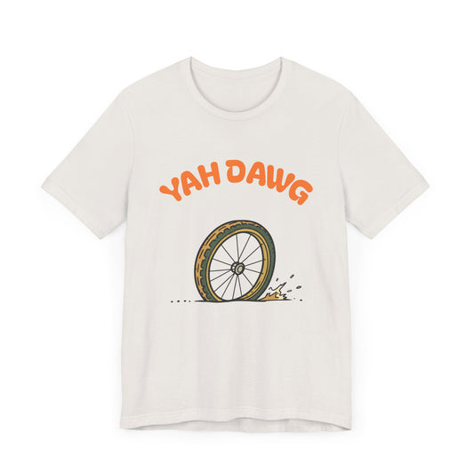Yah Dawg - Gravel Skid Enthusiast T-Shirt