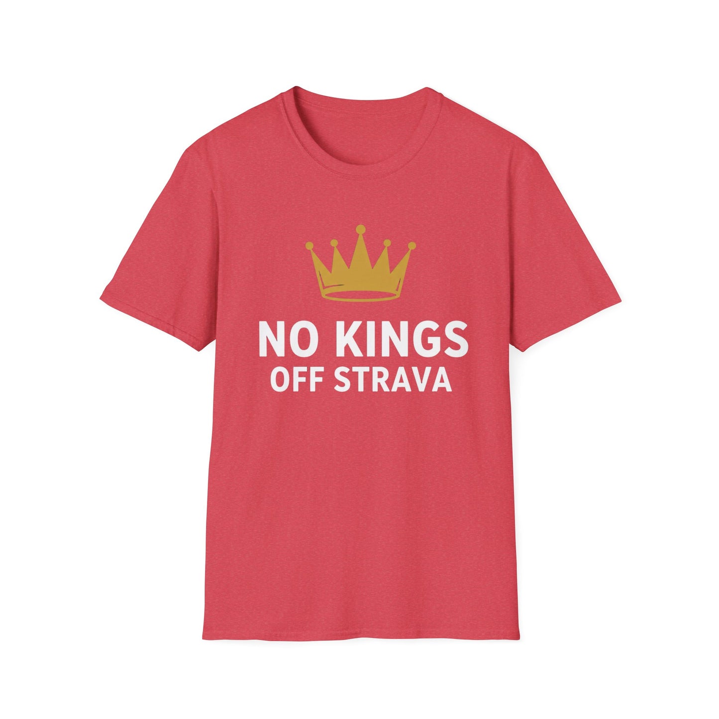 No Kings Off Strava - Democracy Enthusiast T-Shirt Keep the KOM's, Ditch the Oligarchy