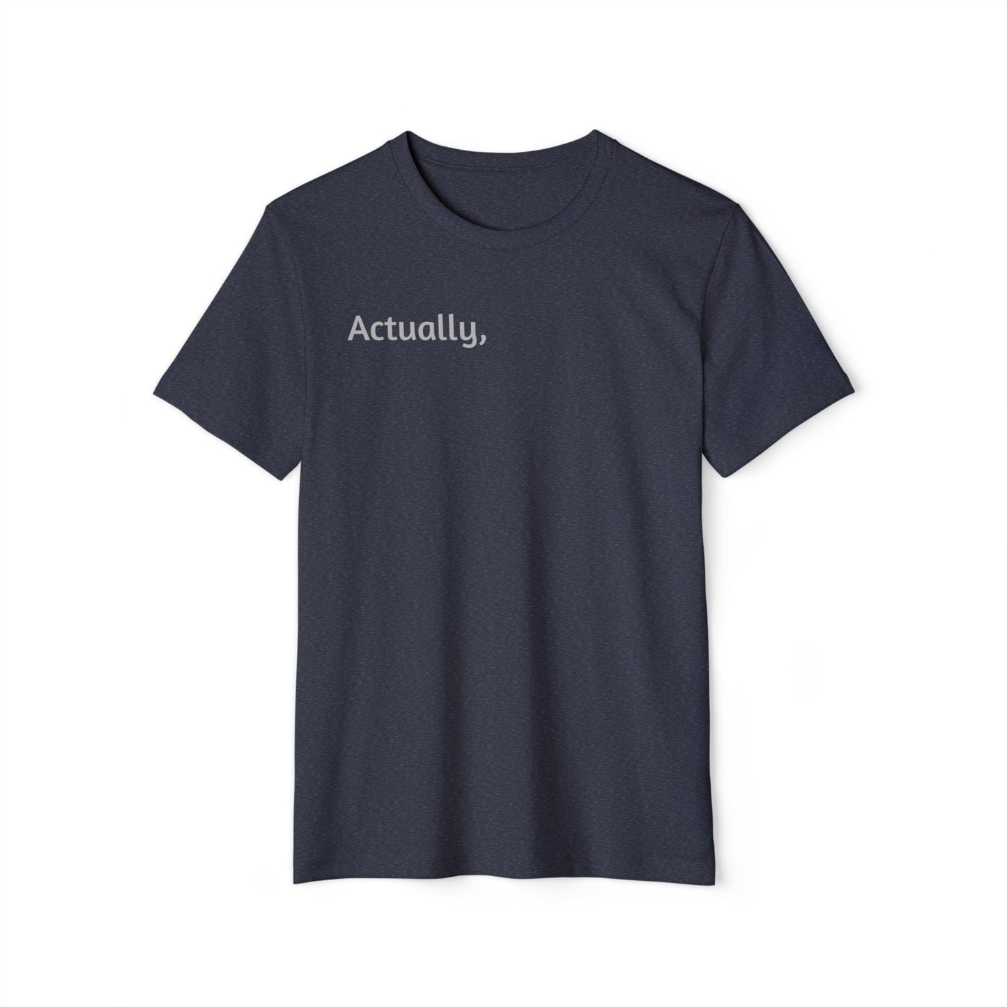 Actually, - A Correction Enthusiast T-Shirt