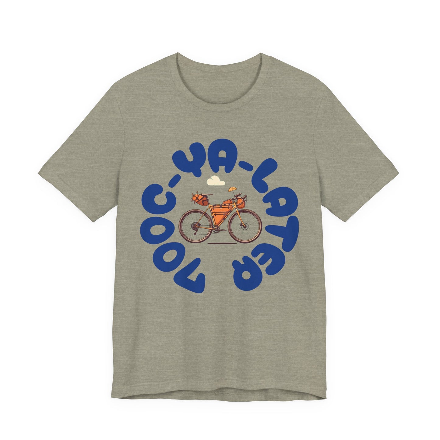 700C Ya Later - Tire Size Stickler Bike Enthusiast T-Shirt