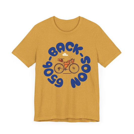 650b Back Soon - Tire Size Stickler Bike Enthusiast T-Shirt