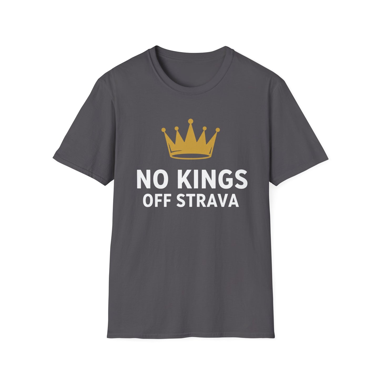 No Kings Off Strava - Democracy Enthusiast T-Shirt Keep the KOM's, Ditch the Oligarchy