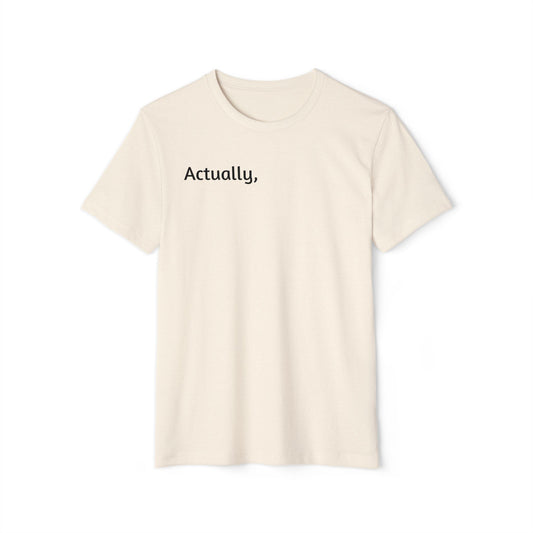 Actually, - A Correction Enthusiast T-Shirt