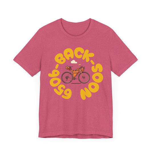 650b Back Soon - Tire Size Stickler Bike Enthusiast T-Shirt